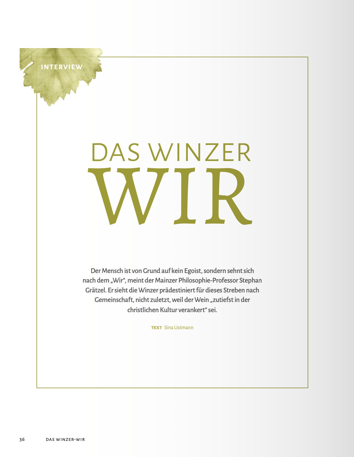 Artikel in Unser Rheinhessen, Spezialausgabe Winzernetzwerke, Frühjahr 2018, Das Winzer-Wir<br />
Autor: Stephan Grätzel